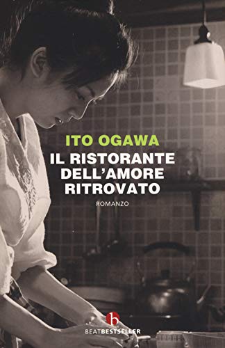 Il ristorante dell'amore ritrovato (BEAT. Bestseller) von BEAT
