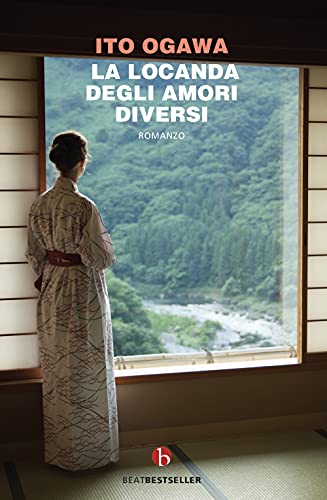 La locanda degli amori diversi (BEAT. Bestseller) von BEAT