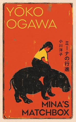 Mina's Matchbox: A spellbinding tale of friendship and family secrets for fans of Japanese fiction
