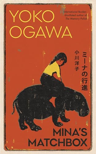 Mina's Matchbox: A spellbinding tale of friendship and family secrets for fans of Japanese fiction Mina's Matchbox: A spellbinding tale of friendship and family secrets for fans of Japanese fiction von Harvill Secker
