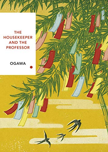 The Housekeeper and the Professor (Vintage Classics Japanese Series): Yoko Ogawa (Vintage Classic Japanese Series)