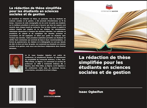 La rédaction de thèse simplifiée pour les étudiants en sciences sociales et de gestion von Editions Notre Savoir