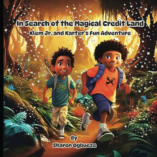 In Search of the Magical Credit Land: Klem Jr. and Karter's Fun Adventure von Books to Hook Publishing, LLC.