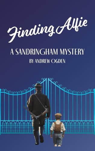 Finding Alfie: A Sandringham Mystery von Austin Macauley Publishers