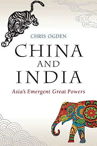 China and India: Asia's Emergent Great Powers von Polity
