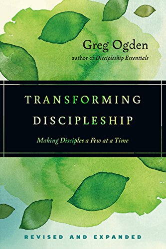 Transforming Discipleship: Making Disciples a Few at a Time