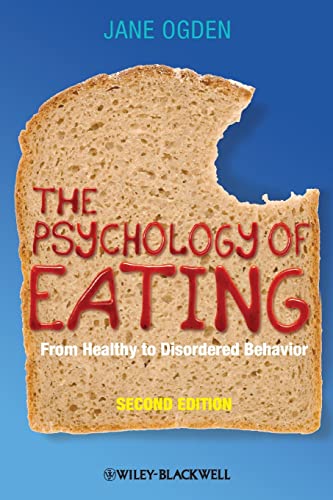 The Psychology of Eating: From Healthy to Disordered Behavior