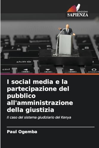 I social media e la partecipazione del pubblico all'amministrazione della giustizia: Il caso del sistema giudiziario del Kenya