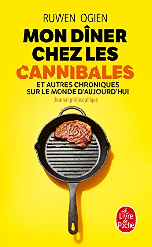 Mon dîner chez les cannibales: Journal philosophique von Le Livre de Poche
