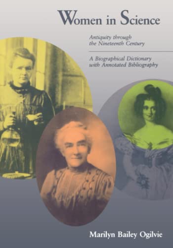 Women in Science: Antiquity through the Nineteenth Century: A Biographical Dictionary with Annotated Bibliography