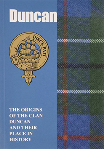Duncan: The Origins of the Clan Duncan and Their Place in History (Scottish Clan Mini-Book) von Lang Syne Publishers Ltd