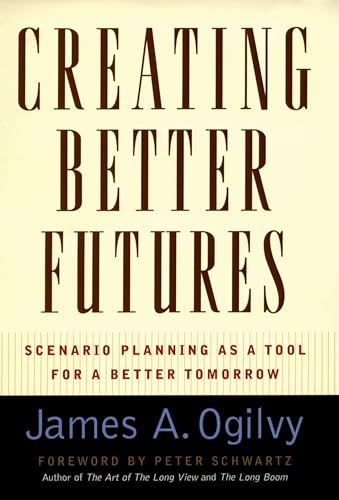 Creating Better Futures: Scenario Planning as a Tool for a better tomorrow von OUP USA