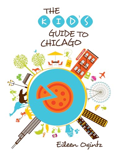 Kid's Guide to Chicago (Kid's Guides)