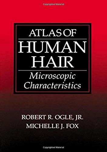 Atlas of Human Hair: Microscopic Characteristics von CRC Press