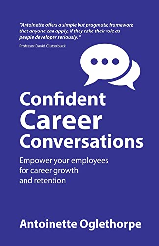 Confident Career Conversations: Empower your employees for career growth and retention von Rethink Press