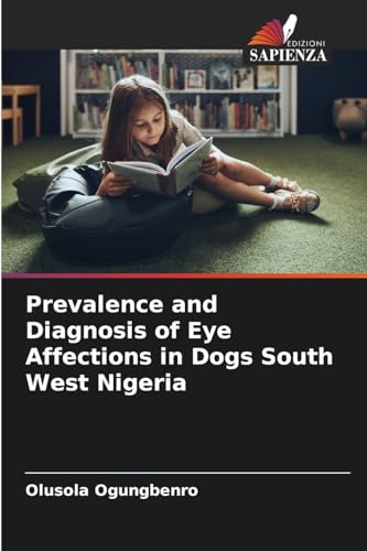 Prevalence and Diagnosis of Eye Affections in Dogs South West Nigeria: DE von Edizioni Sapienza