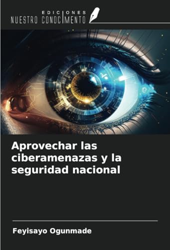 Aprovechar las ciberamenazas y la seguridad nacional