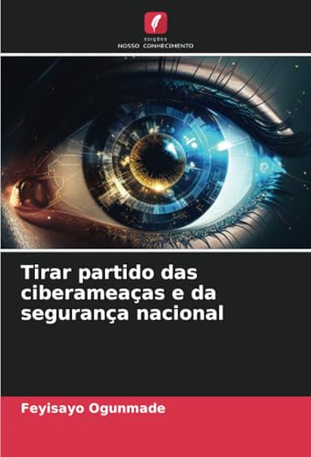 Tirar partido das ciberameaças e da segurança nacional: DE von Edições Nosso Conhecimento