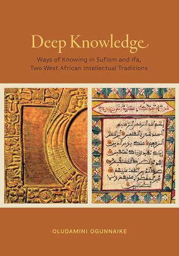 Deep Knowledge: Ways of Knowing in Sufism and Ifa, Two West African Intellectual Traditions (Africana Religions) von Pennsylvania State University Press