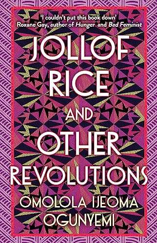 Jollof Rice and Other Revolutions