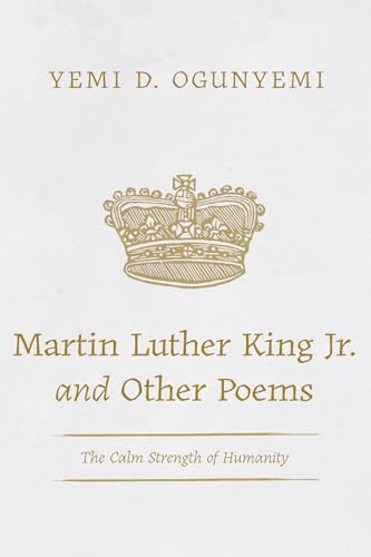 Martin Luther King Jr. and Other Poems: The Calm Strength of Humanity von Resource Publications