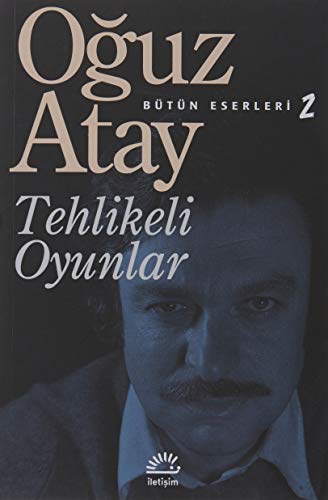 Tehlikeli Oyunlar: Bütün Eserleri 2