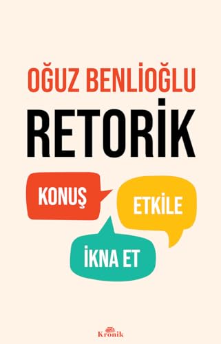 Retorik: Konuş, Etkile, İkna Et von KRONIK