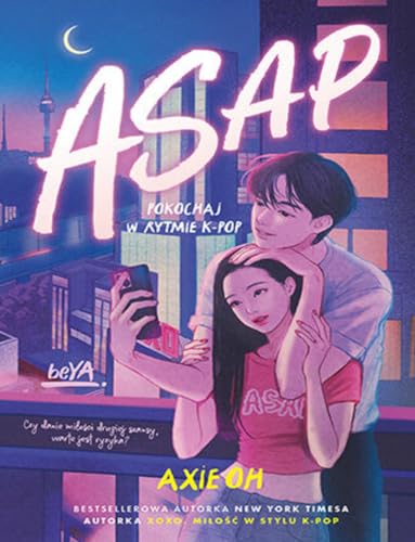 ASAP.: Pokochaj w rytmie K-pop ASAP.: Pokochaj w rytmie K-pop von BeYa