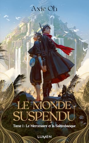 Le Monde suspendu - Tome 1 Le Mercenaire et la Saltimbanque von LUMEN