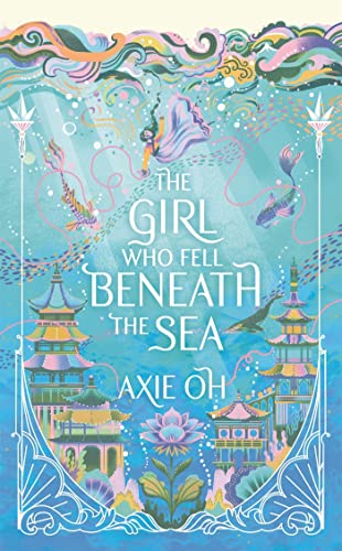 The Girl Who Fell Beneath the Sea: the New York Times bestselling magical fantasy