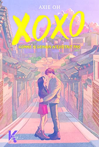 XOXO - Comme si demain n'existait pas von KWORLD