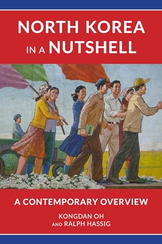 North Korea in a Nutshell: A Contemporary Overview von Rowman & Littlefield Publishers