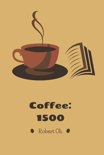 Coffee: 1500 von Independently published