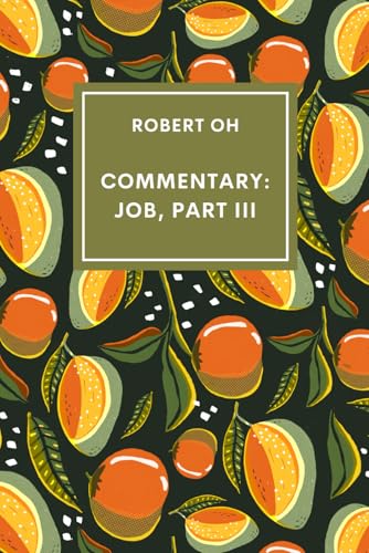 Commentary: Job, Part III von Independently published