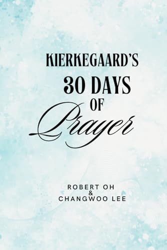Kierkegaard’s 30 Days of Prayer von Independently published