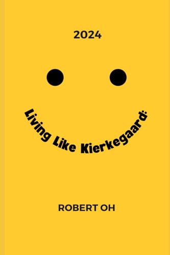 Living Like Kierkegaard: 2024 von Independently published