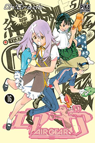 Air Gear, Tome 16 :