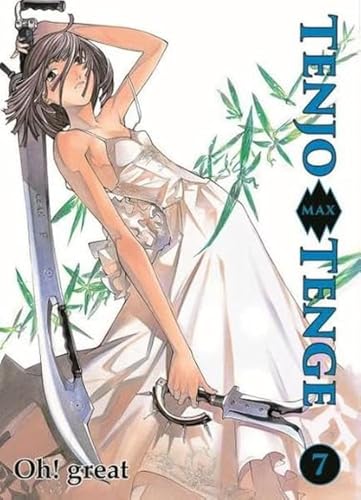 Tenjo Tenge Max 07: 2-in-1-Edition des krassen Action-Manga-Klassikers in einer Welt voller Martial Arts, Liebe und Konflikte an der Todo-Akademie! von Panini