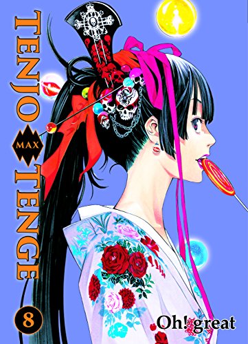 Tenjo Tenge Max 08: 2-in-1-Edition des krassen Action-Manga-Klassikers in einer Welt voller Martial Arts, Liebe und Konflikte an der Todo-Akademie! von Panini