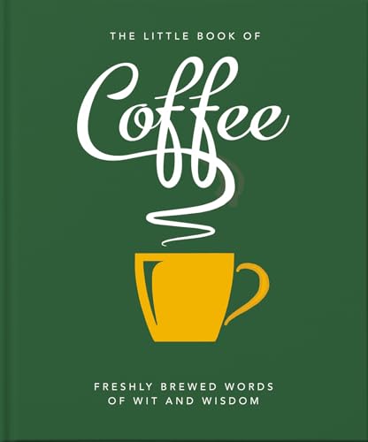 The Little Book of Coffee: No filter (Little Book Of…) von Orange Hippo!