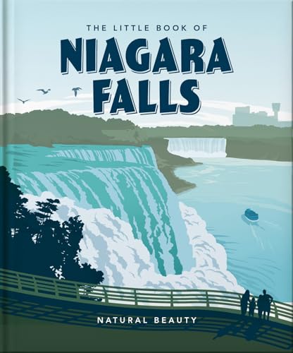 The Little Book of Niagara Falls: Natural Beauty (Little Books of Nature & the Great Outdoors) The Little Book of Niagara Falls: Natural Beauty (Little Books of Nature & the Great Outdoors)