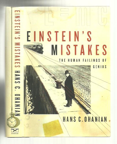 Einstein's Mistakes: The Human Failings of Genius
