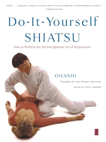 Do-It-Yourself Shiatsu: How to Perform the Ancient Japanese Art of Acupressure (Compass) von Penguin