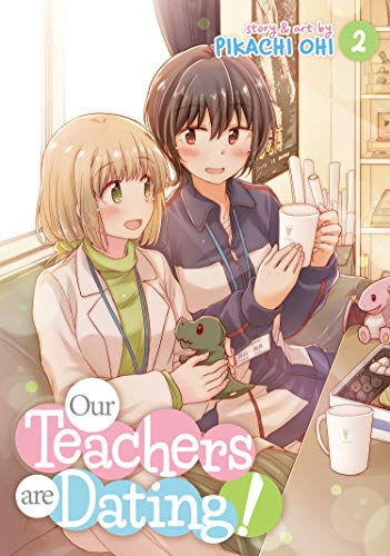 Our Teachers Are Dating! Vol. 2 von Seven Seas
