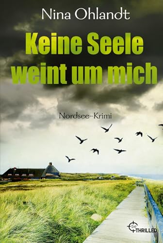 Keine Seele weint um mich: Nordsee-Krimi (John Benthien: Die Jahreszeiten-Reihe)