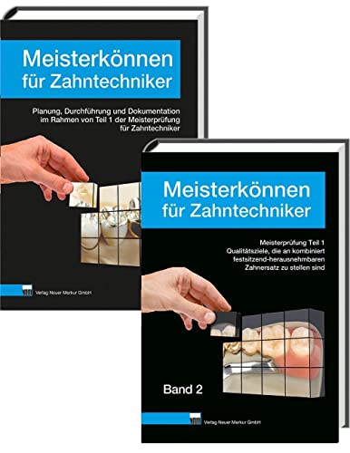 Meisterkönnen für Zahntechniker, Band 1 und 2, Set: Vorbereitung auf die Meisterprüfung von Neuer Merkur GmbH
