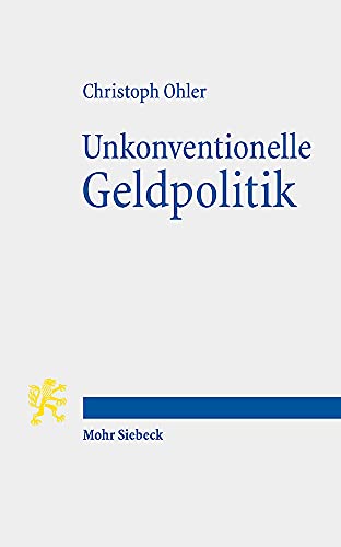 Unkonventionelle Geldpolitik von Mohr Siebeck GmbH & Co. K