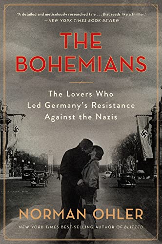 Bohemians: The Lovers Who Led Germany's Resistance Against the Nazis