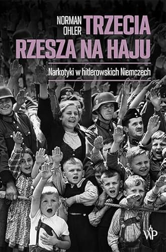 Trzecia Rzesza na haju Trzecia Rzesza na haju von Poznańskie