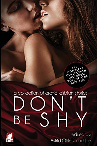 Don't Be Shy: A Collection of Erotic Lesbian Stories